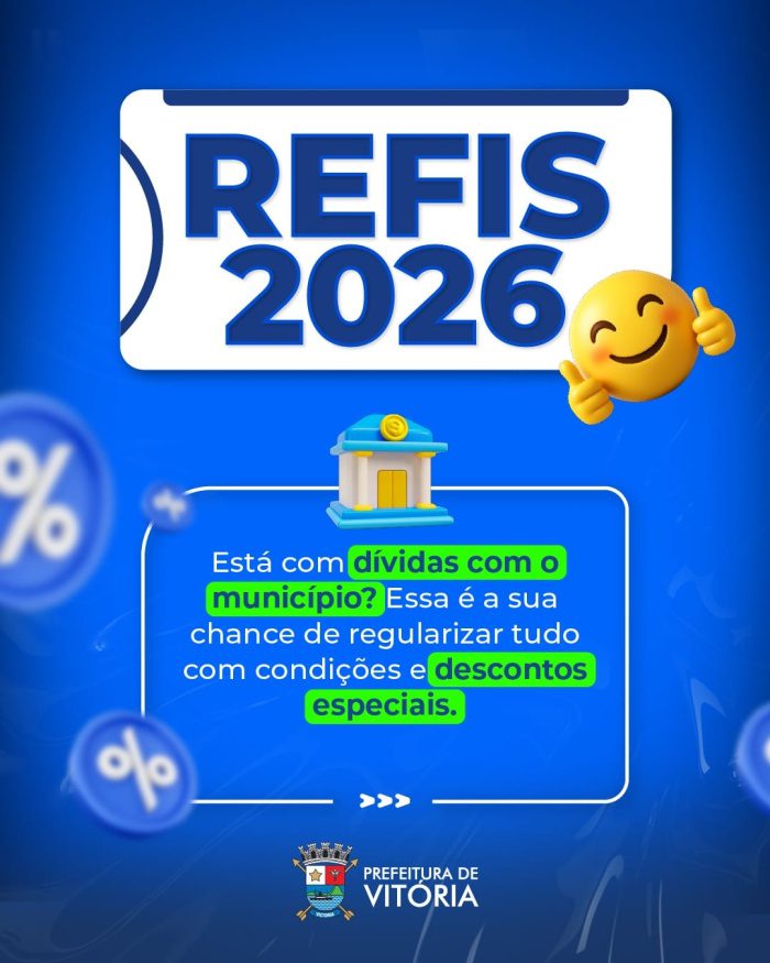 REFIS Vitória 2026: prazo para regularizar débitos termina em 31 de agosto