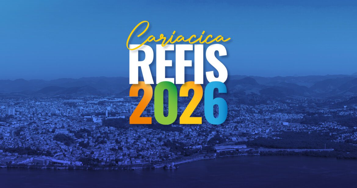 Cariacica inicia segunda etapa do Refis 2026 com descontos de até 100% em juros e multas