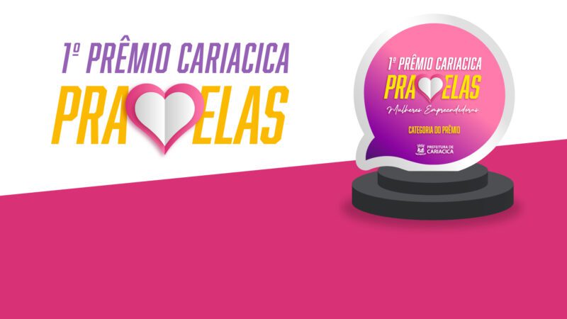 Inscrições para prêmio que vai reconhecer mulheres empreendedoras de Cariacica terminam nesta quarta (14)